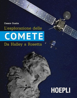 Kniha L'esplorazione delle comete. Da Halley a Rosetta Cesare Guaita