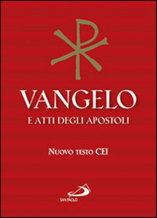 Kniha Vangelo e atti degli apostoli. Nuovo testo CEI Conferenza episcopale italiana