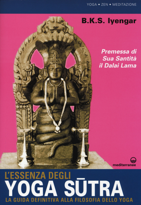 Kniha L'essenza degli yoga sutra. La guida definitiva alla filosofia dello yoga B. K. S. Iyengar