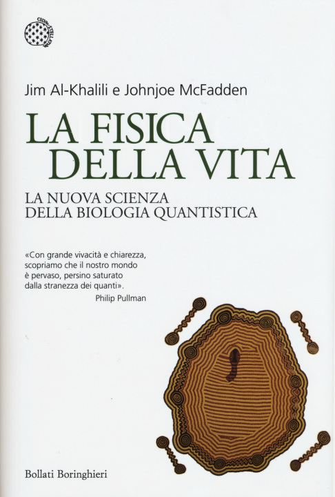 Kniha La fisica della vita. La nuova scienza della biologia quantistica Jim Al-Khalili