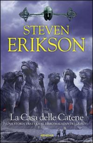 Könyv La casa delle catene. La caduta di Malazan Steven Erikson