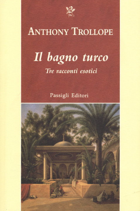 Książka Il bagno turco. Tre racconti esotici Anthony Trollope