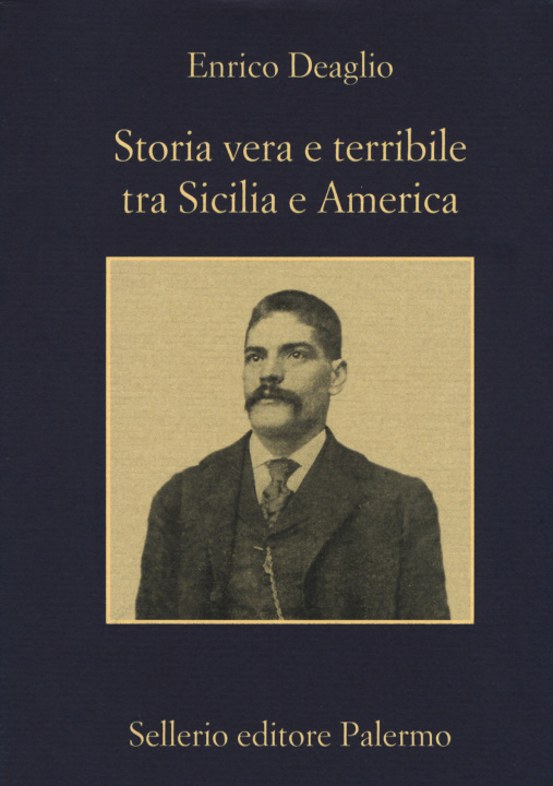 Book Storia vera e terribile tra Sicilia e America Enrico Deaglio