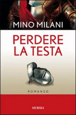 Книга Perdere la testa Mino Milani