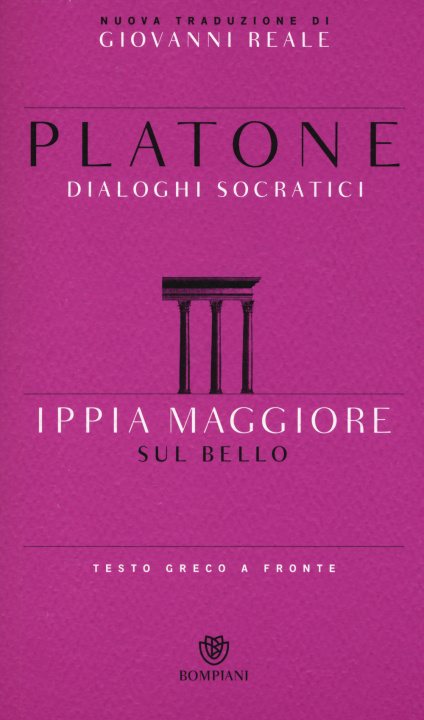 Kniha Ippia maggiore. Sul bello. Testo greco a fronte Platone