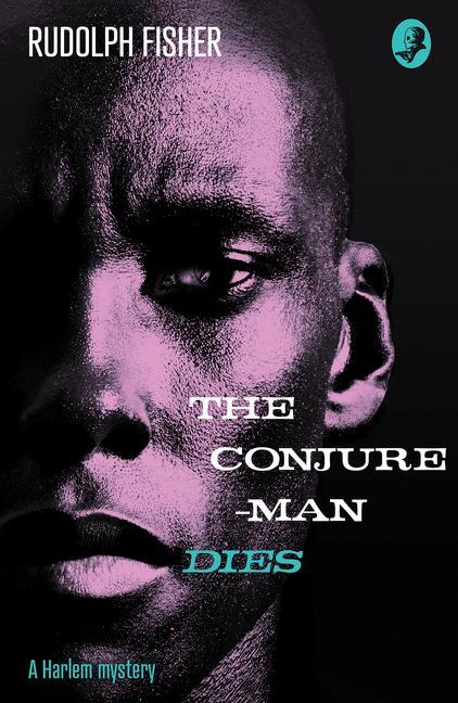 Kniha Conjure-Man Dies: A Harlem Mystery Rudolph Fisher