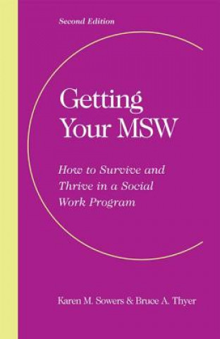 Kniha Getting Your MSW, Second Edition Karen M. Sowers