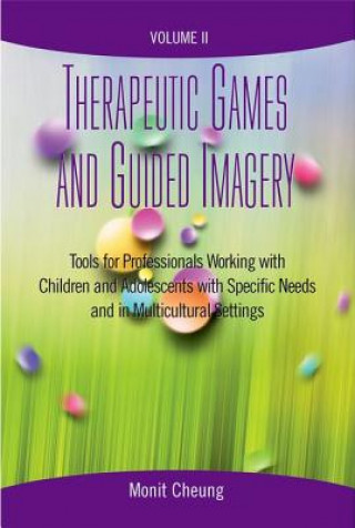 Carte Therapeutic Games and Guided Imagery Volume II Monit Cheung