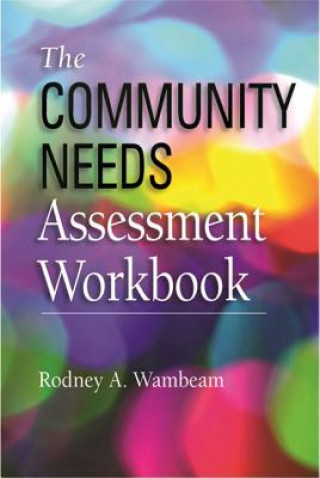 Książka Community Needs Assessment Workbook Rodney A. Wambeam