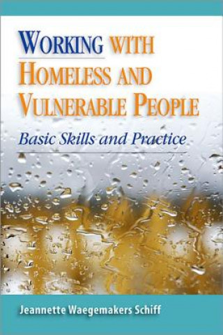 Kniha Working With Homeless and Vulnerable People Jeanette Waegemakers Schiff