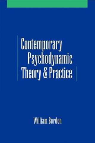 Carte Contemporary Psychodynamic Theory and Practice William Borden