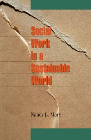 Libro Social Work in a Sustainable World Nancy L. Mary