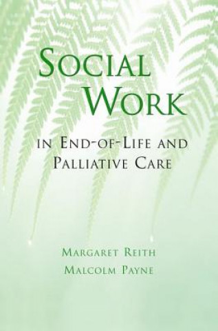 Kniha Social Work in End-of-Life and Palliative Care Margaret Reith
