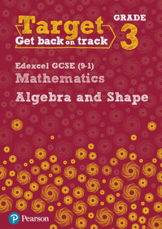 Książka Target Grade 3 Edexcel GCSE (9-1) Mathematics Algebra and Shape Workbook Katherine Pate