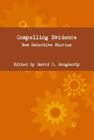Knjiga Compelling Evidence David Dougherty