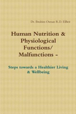 Knjiga Human Nnutrition & Physiological Functions/ Malfunctions - Steps towards a Healthier Living & Wellbeing D OSMAN R.D. ELBEIT