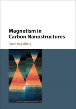 Buch Magnetism in Carbon Nanostructures Frank B. Hagelberg