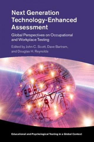 Knjiga Next Generation Technology-Enhanced Assessment EDITED BY JOHN SCOTT