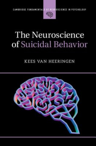 Kniha Neuroscience of Suicidal Behavior HEERINGEN  KEES VAN