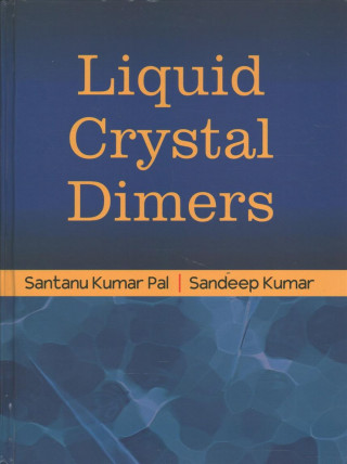 Książka Liquid Crystal Dimers Sandeep Kumar