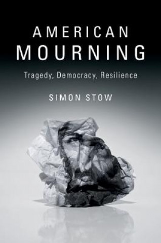 Knjiga American Mourning Simon Stow