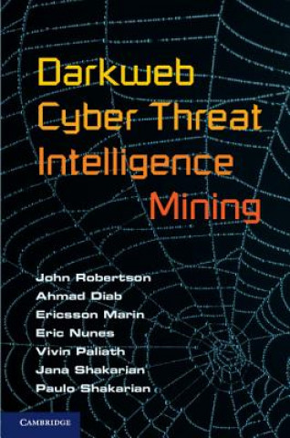 Kniha Darkweb Cyber Threat Intelligence Mining John Robertson