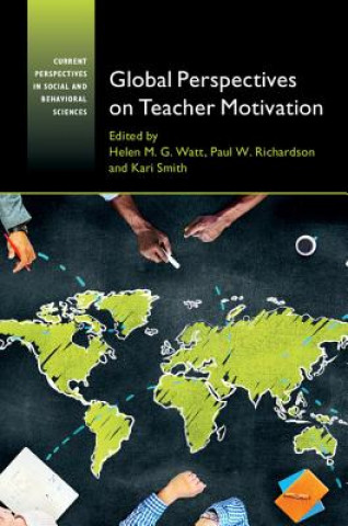 Kniha Global Perspectives on Teacher Motivation Helen M  G Watt