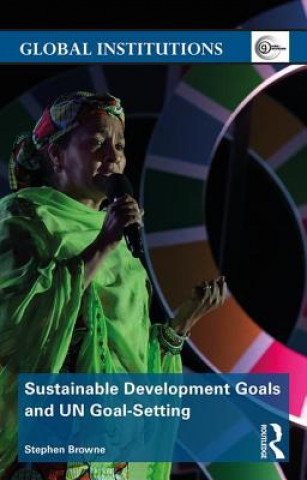 Kniha Sustainable Development Goals and UN Goal-Setting BROWNE