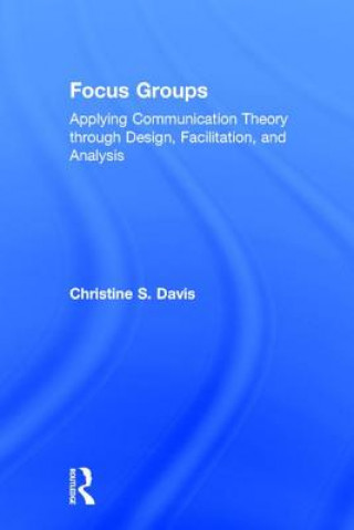 Knjiga Focus Groups Christine S Davis