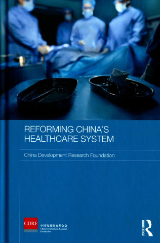 Carte Reforming China's Healthcare System China Development Research Foundation