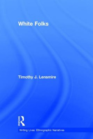 Kniha White Folks Timothy Lensmire