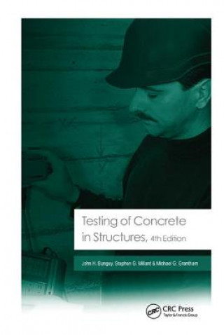 Könyv Testing of Concrete in Structures John H. Bungey
