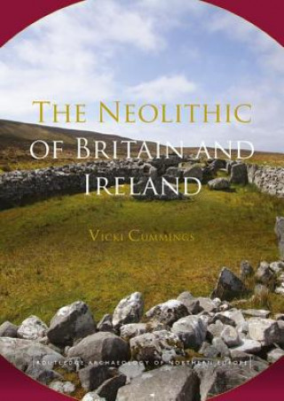 Könyv Neolithic of Britain and Ireland CUMMINGS