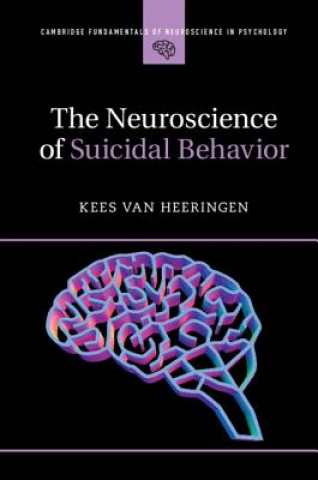 Könyv Neuroscience of Suicidal Behavior HEERINGEN  KEES VAN