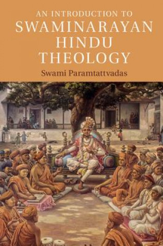 Könyv Introduction to Swaminarayan Hindu Theology Sadhu Paramtattvadas