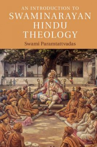 Knjiga Introduction to Swaminarayan Hindu Theology Sadhu Paramtattvadas