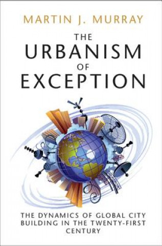 Carte Urbanism of Exception Martin J. Murray