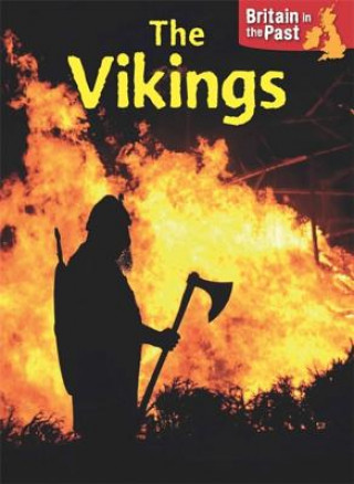 Könyv Britain in the Past: Vikings Moira Butterfield