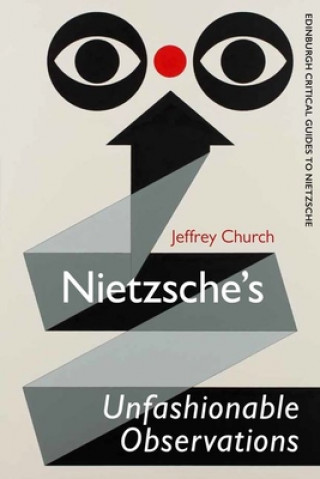 Buch Nietzsche'S Unfashionable Observations Jeffrey Church