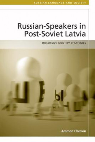 Kniha Russian Speakers in Post-Soviet Latvia CHESKIN  AMMON