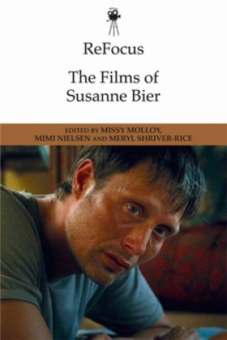 Książka Refocus: the Films of Susanne Bier SHRIVER RICE  MERYL