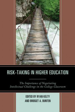Kniha Risk-Taking in Higher Education Ryan Kelty