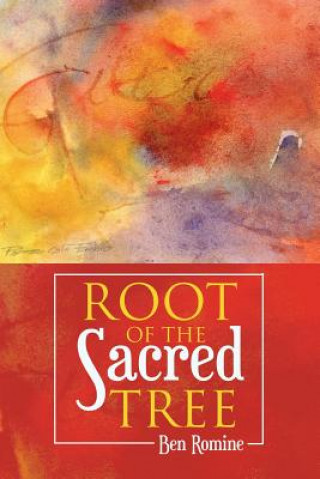 Книга Root of the Sacred Tree BEN ROMINE