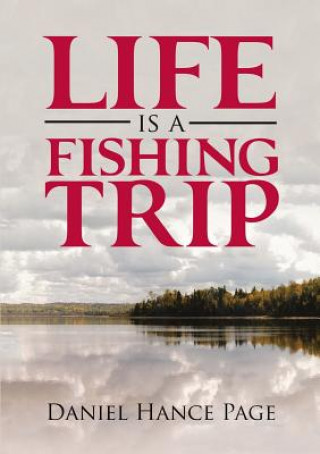 Książka Life Is a Fishing Trip DANIEL HANCE PAGE