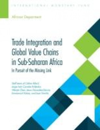 Kniha Trade integration and global value chains in sub-Saharan Africa International Monetary Fund