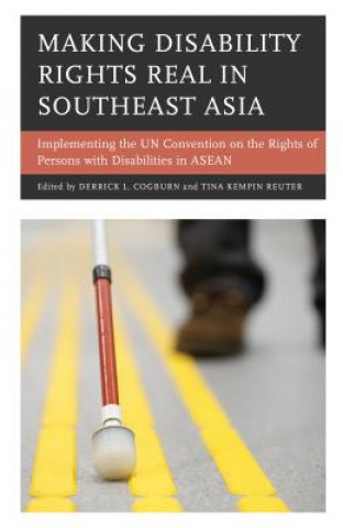 Book Making Disability Rights Real in Southeast Asia Derrick L Cogburn