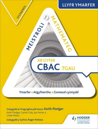 Book Meistroli Mathemateg CBAC TGAU Llyr Ymarfer: Sylfaenol  (Mastering Mathematics for WJEC GCSE Practice Book: Foundation Welsh-language edition) Keith Pledger