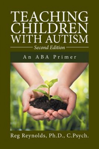 Книга Teaching Children with Autism PH.D. C.PS REYNOLDS