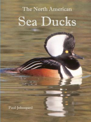 Книга North American Sea Ducks PAUL JOHNSGARD