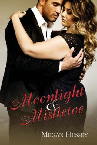 Livre Moonlight and Mistletoe MEGAN HUSSEY